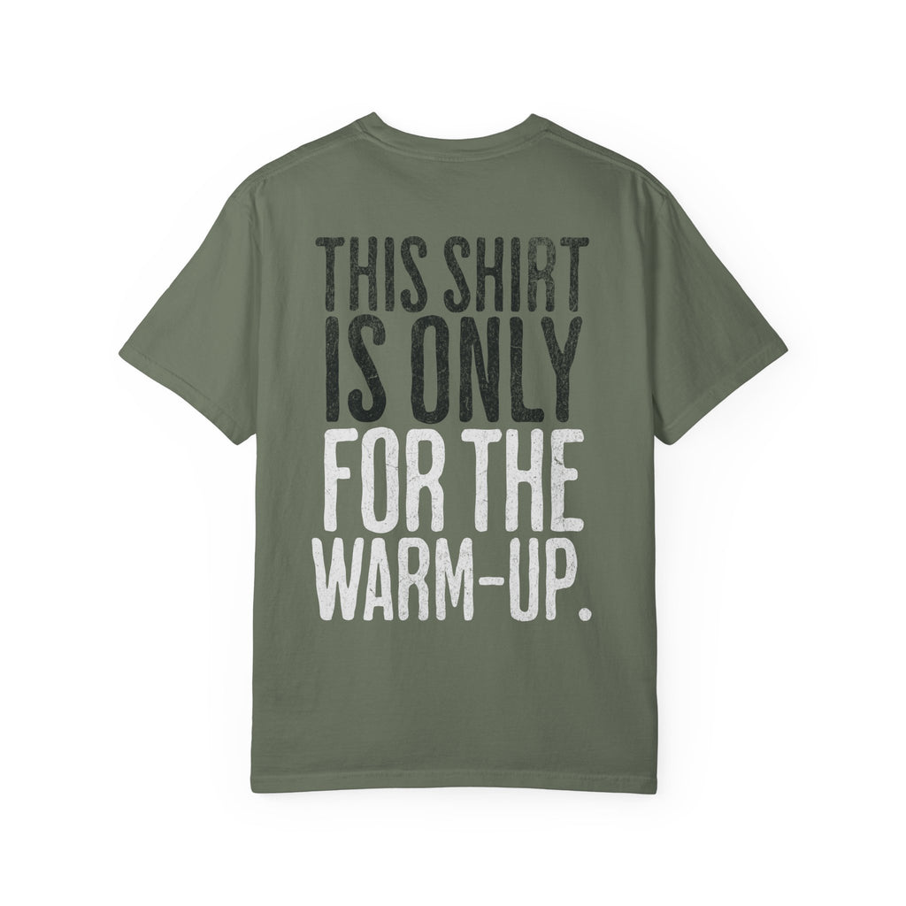 This Shirt is Only for the Warm-Up T-shirt | Unisex Crossfit Humor Tee