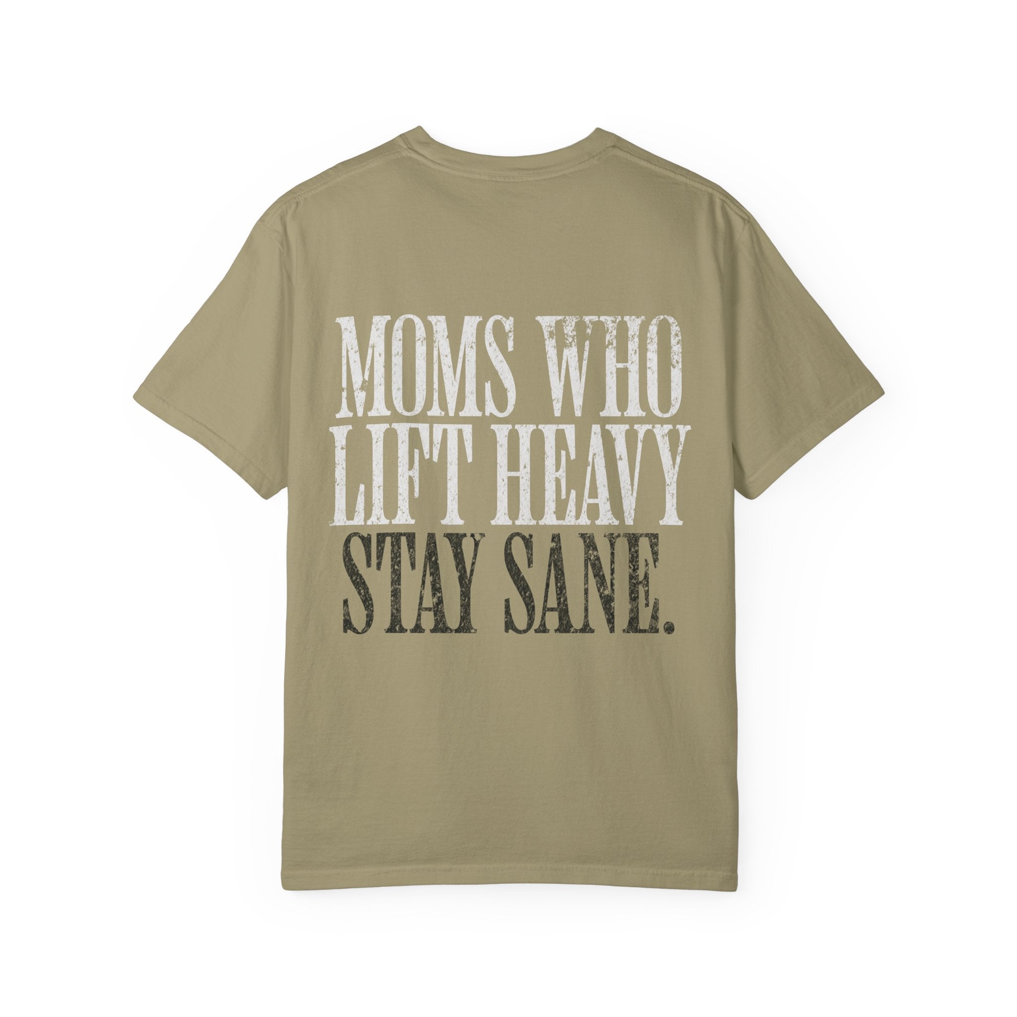 Moms Who Lift Heavy Stay Sane Gym T-shirt | Funny Women's Weightlifting Workout Tee