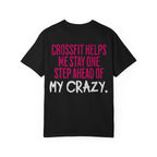 One Step Ahead of My Crazy T-Shirt | Funny Women's Gym Workout Tee