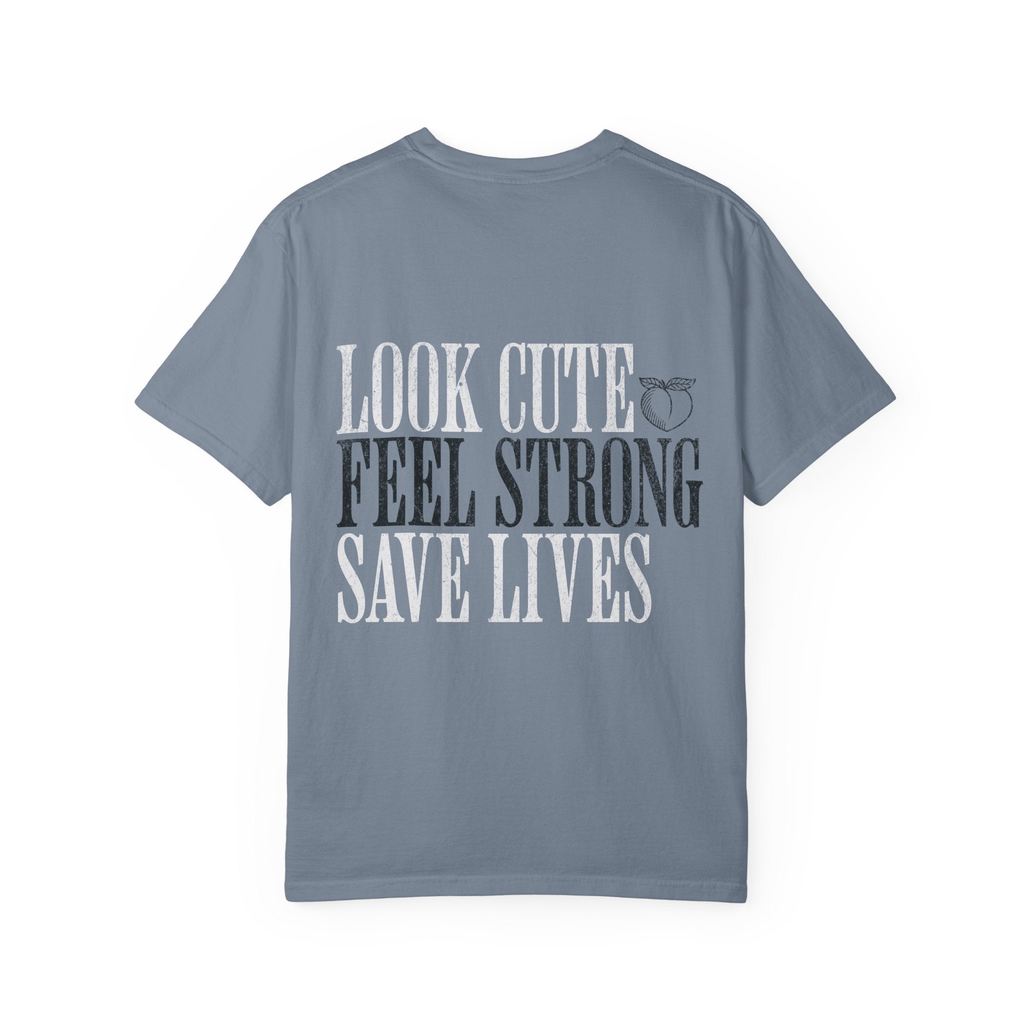 Look Cute Feel Strong Save Lives Workout T-shirt | Women's Gym Tee