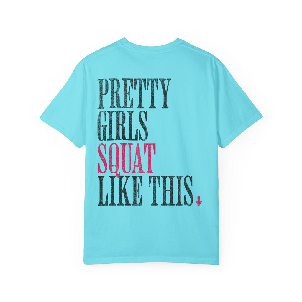 Pretty Girls Squat Like This T-Shirt — Pretty Girls Squat Club Workout Tee