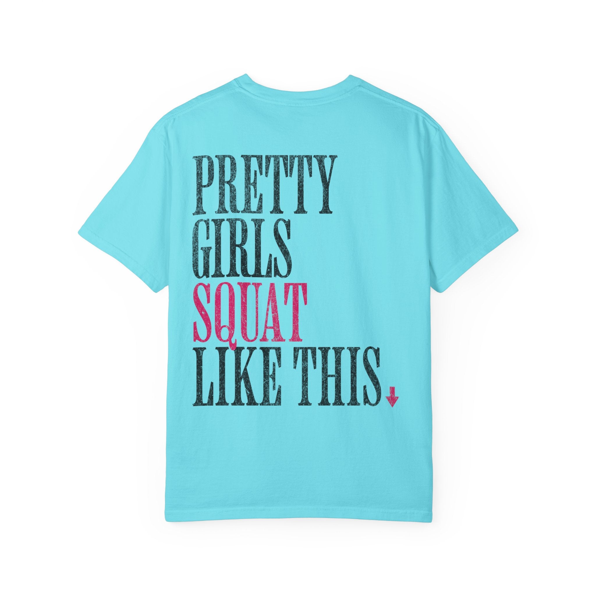 Pretty Girls Squat Like This T-Shirt — Pretty Girls Squat Club Workout Tee