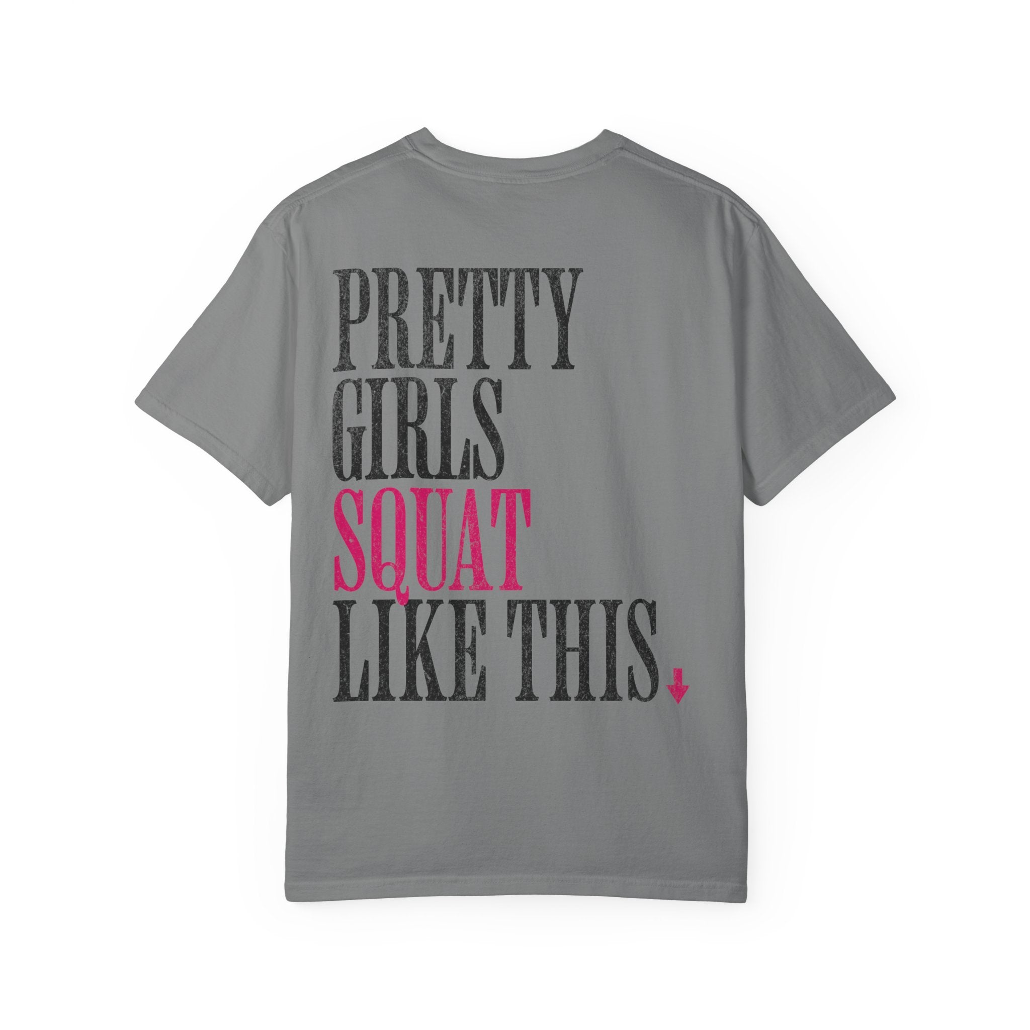 Pretty Girls Squat Like This T-Shirt — Pretty Girls Squat Club Workout Tee