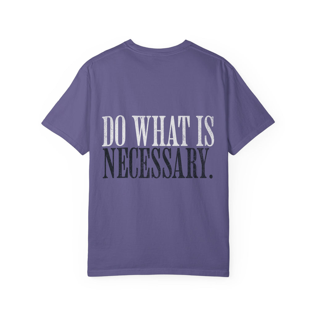 Do What Is Necessary Gym T-Shirt | Motivational Workout Tee