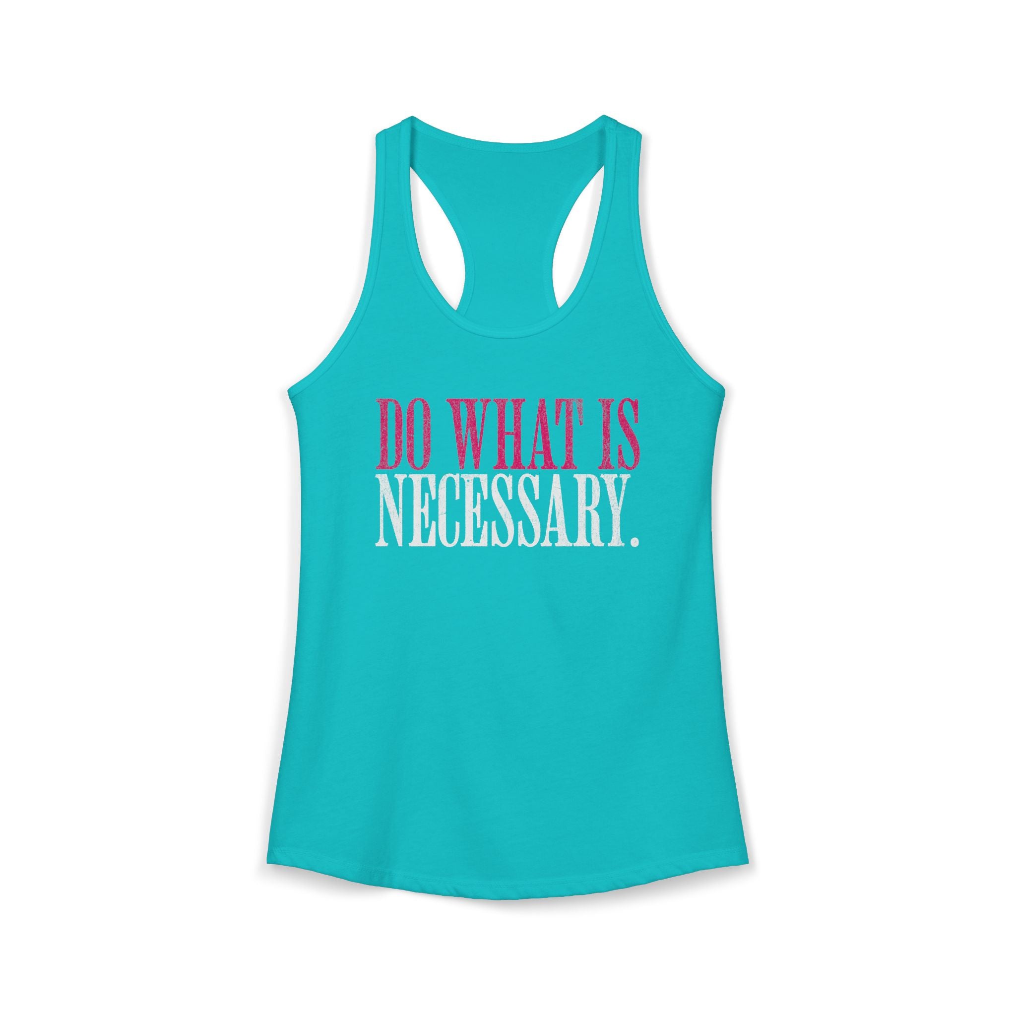 Do What Is Necessary Workout Tank Top | Women's Gym Motivation Racerback Top