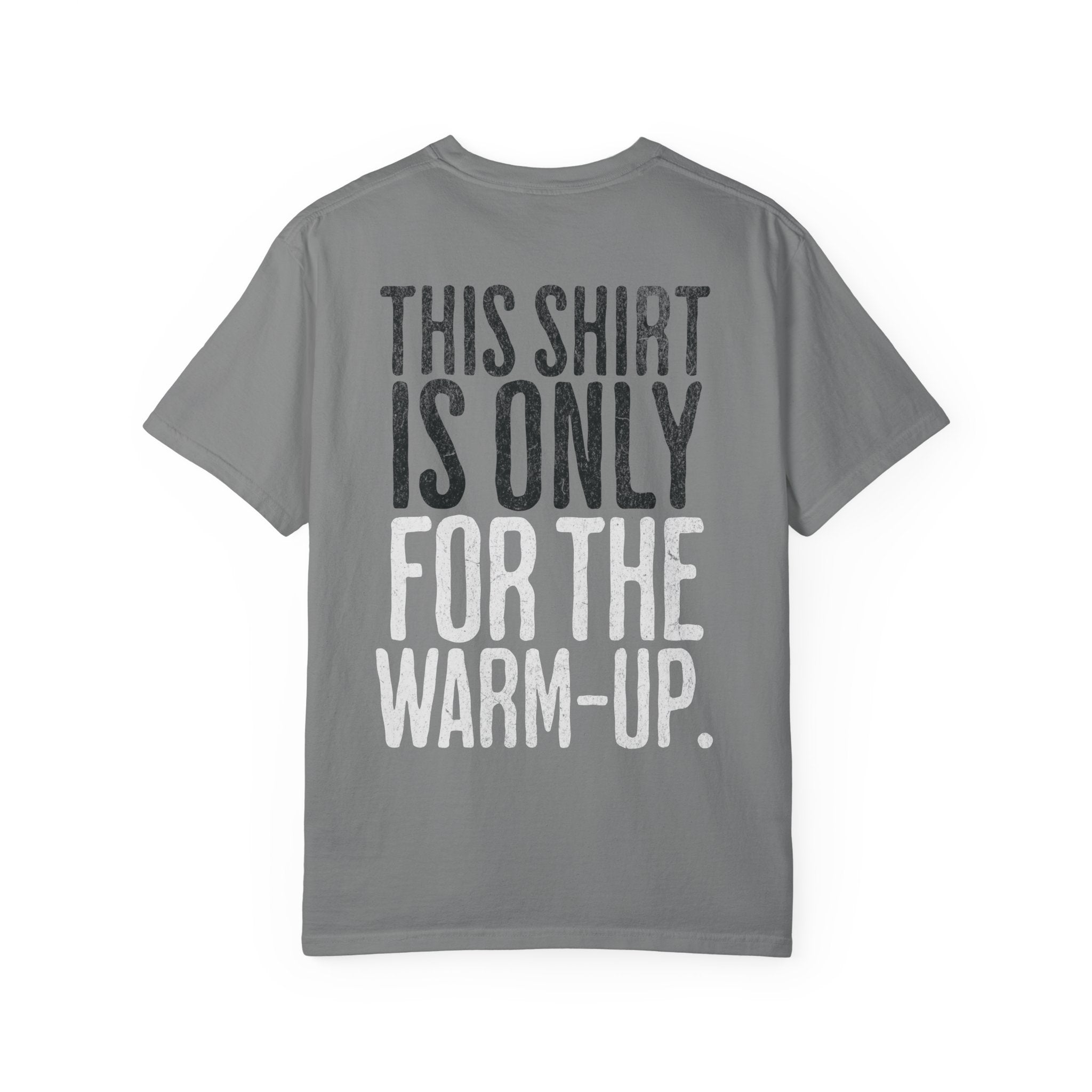 This Shirt is Only for the Warm-Up T-shirt | Unisex Crossfit Humor Tee