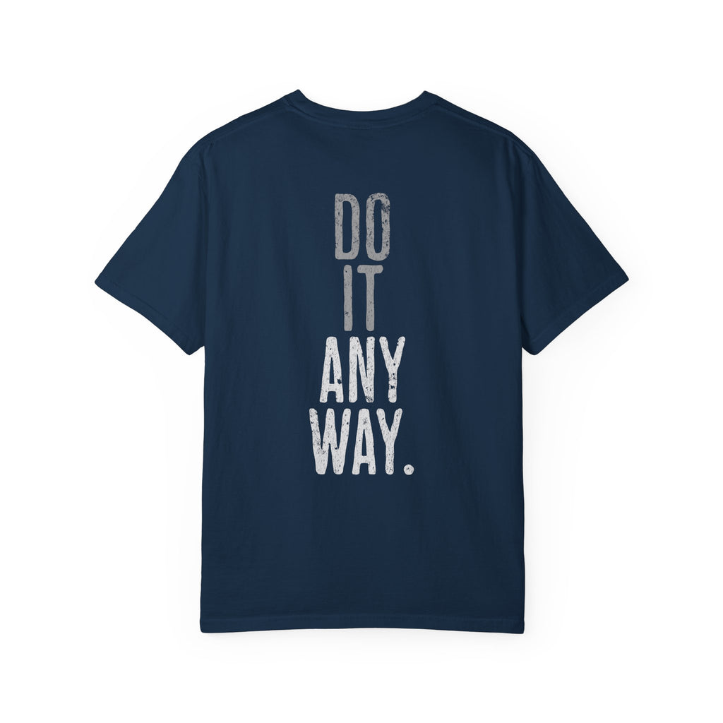 Do It Anyway Workout T-shirt | Motivational Gym Tee