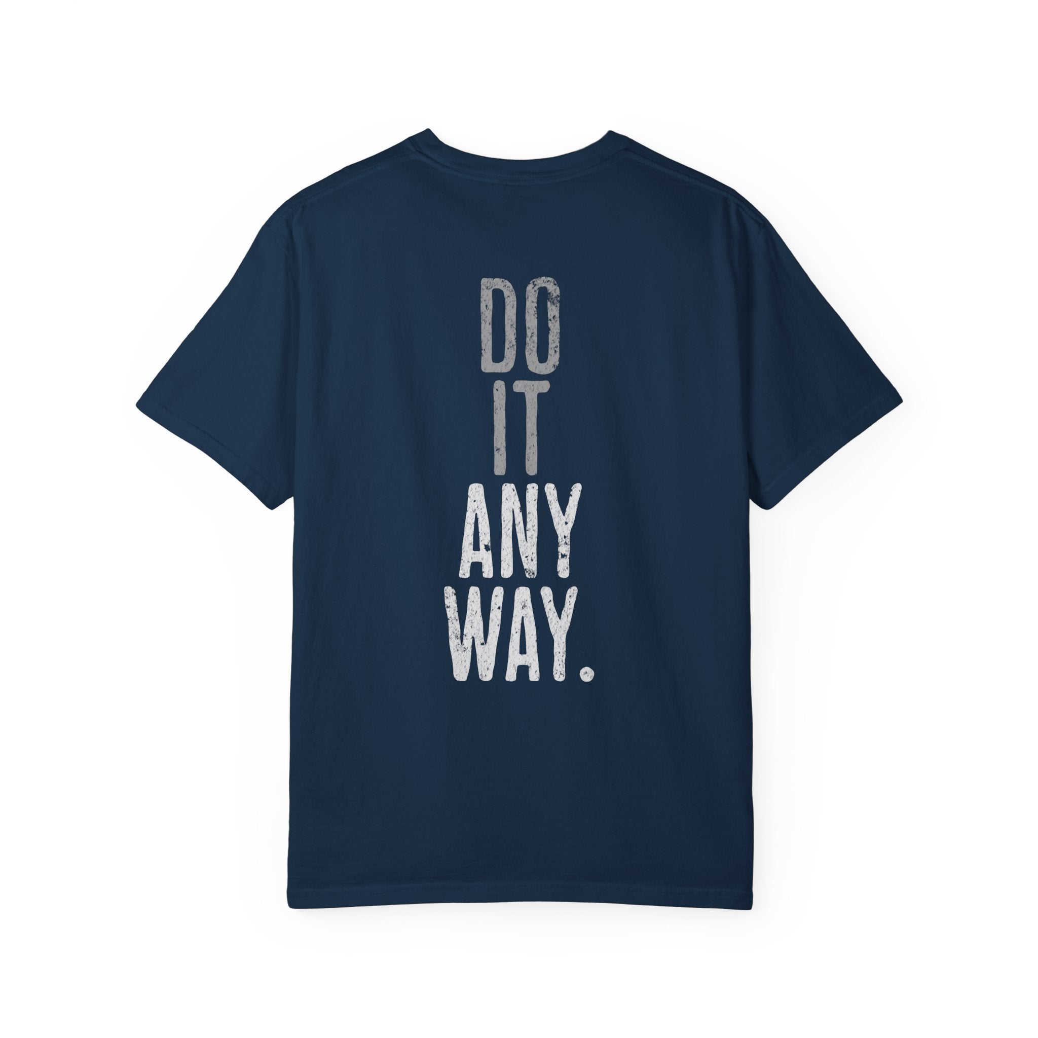 Do It Anyway Workout T-shirt | Motivational Gym Tee