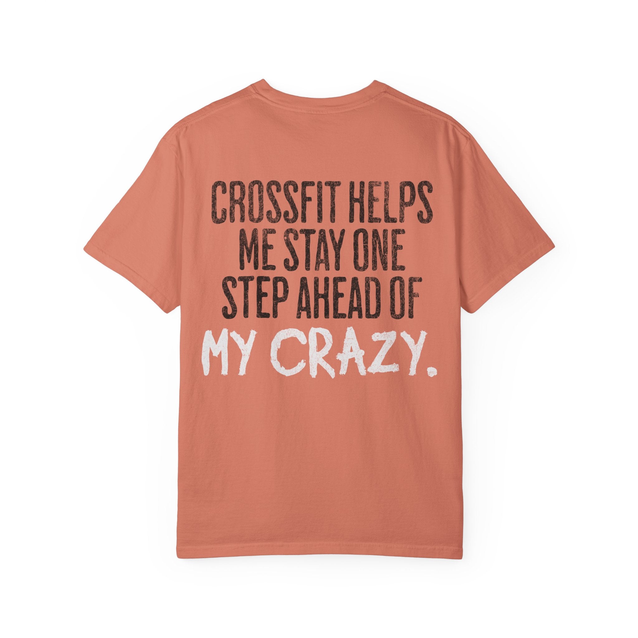 One Step Ahead of My Crazy T-Shirt | Funny Women's Gym Workout Tee