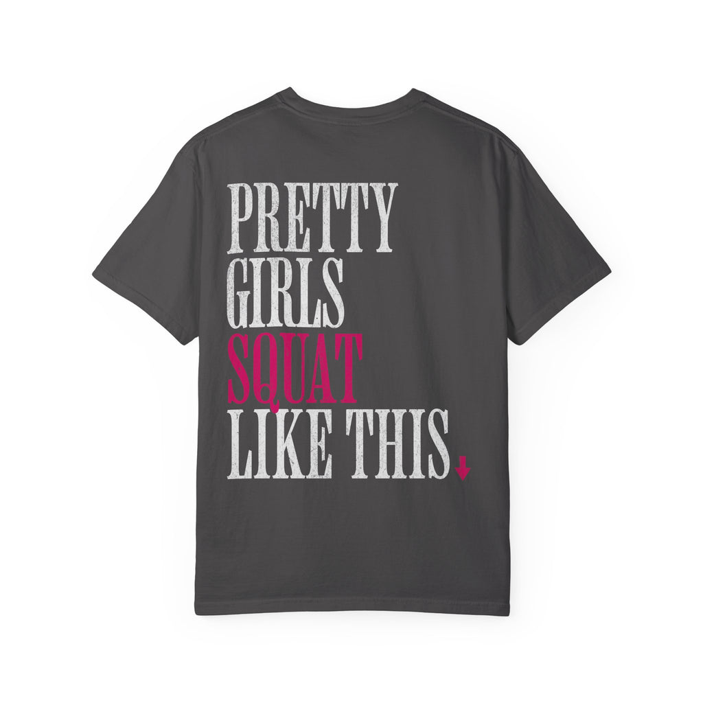 Pretty Girls Squat Like This T-Shirt — Pretty Girls Squat Club Workout Tee
