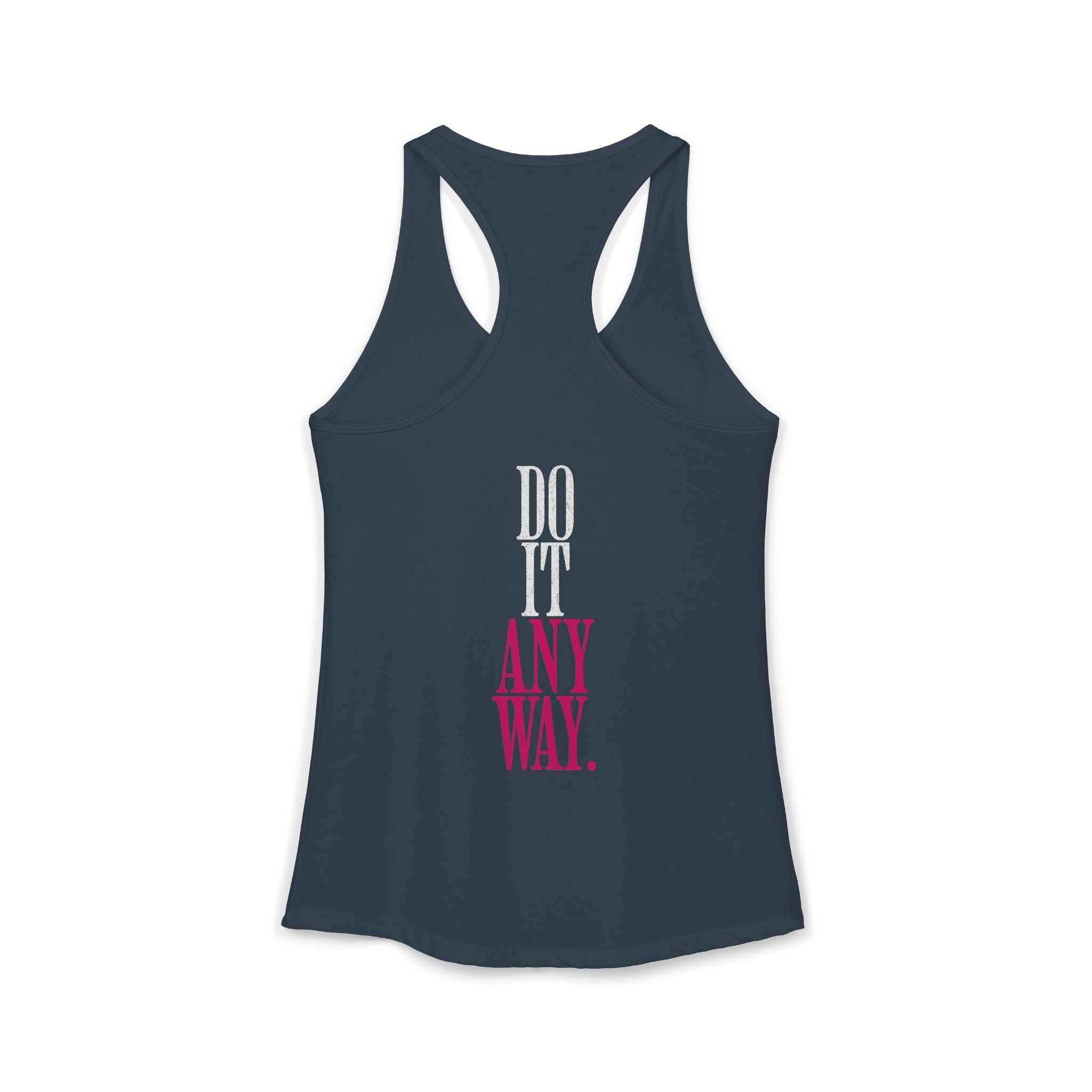 Do It Anyway Workout Tank Top | Women's Gym Motivation Racerback Tank