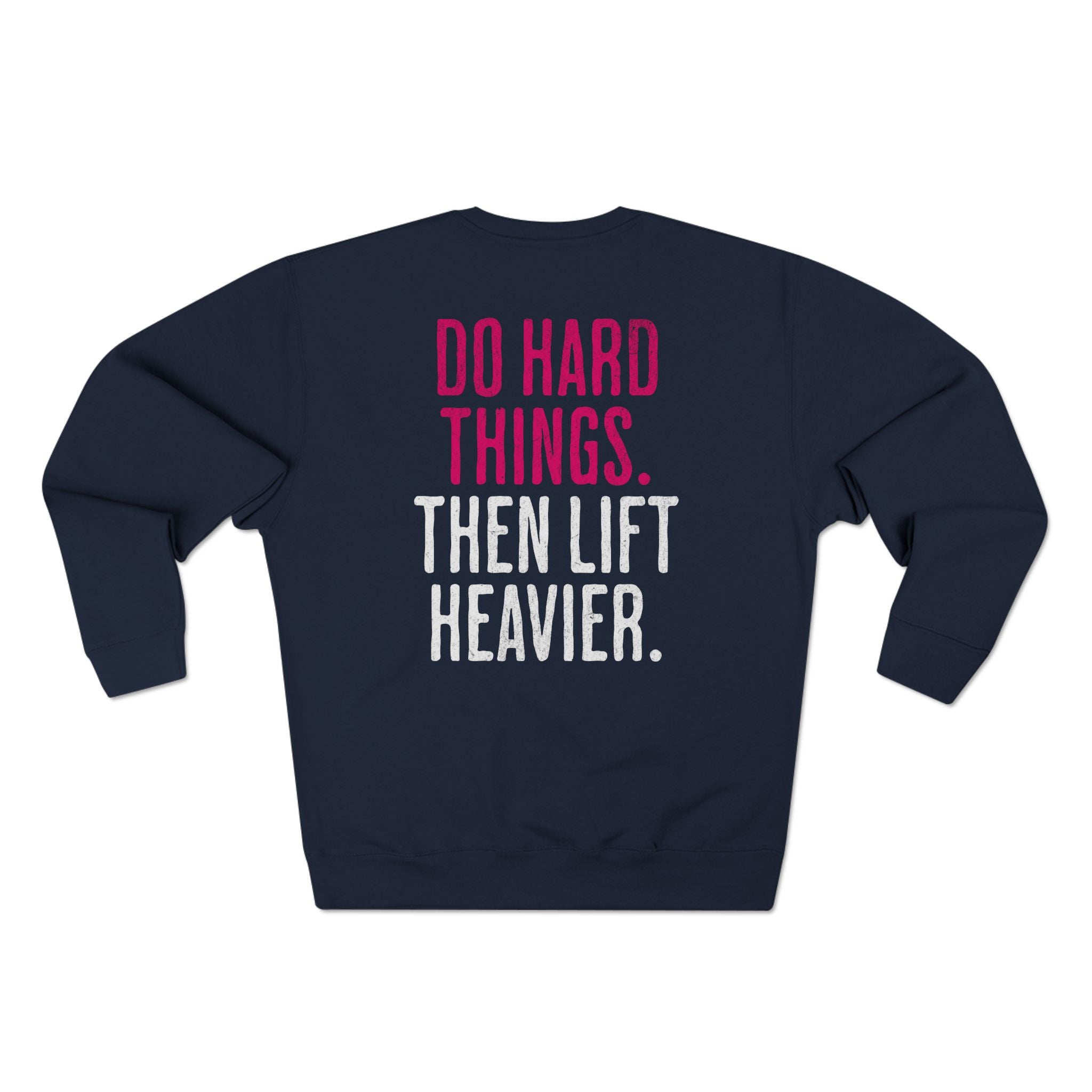 Do Hard Things Crewneck Sweatshirt