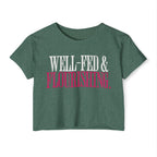 Well-Fed and Flourishing Crop Top | Women's Funny Crossfit T-shirt