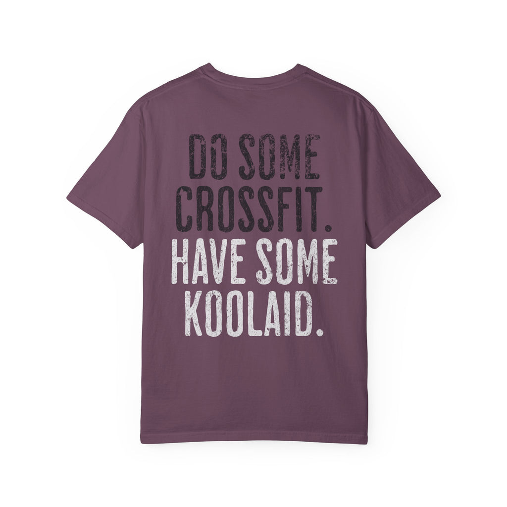 Have Some Koolaid Crossfit T-shirt — Funny Gym Workout Tee