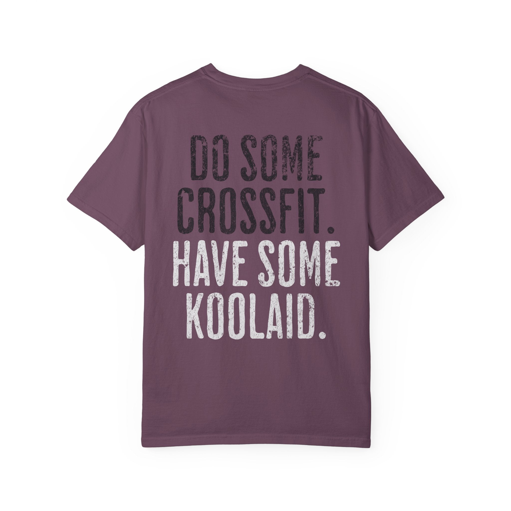 Have Some Koolaid Crossfit T-shirt — Funny Gym Workout Tee
