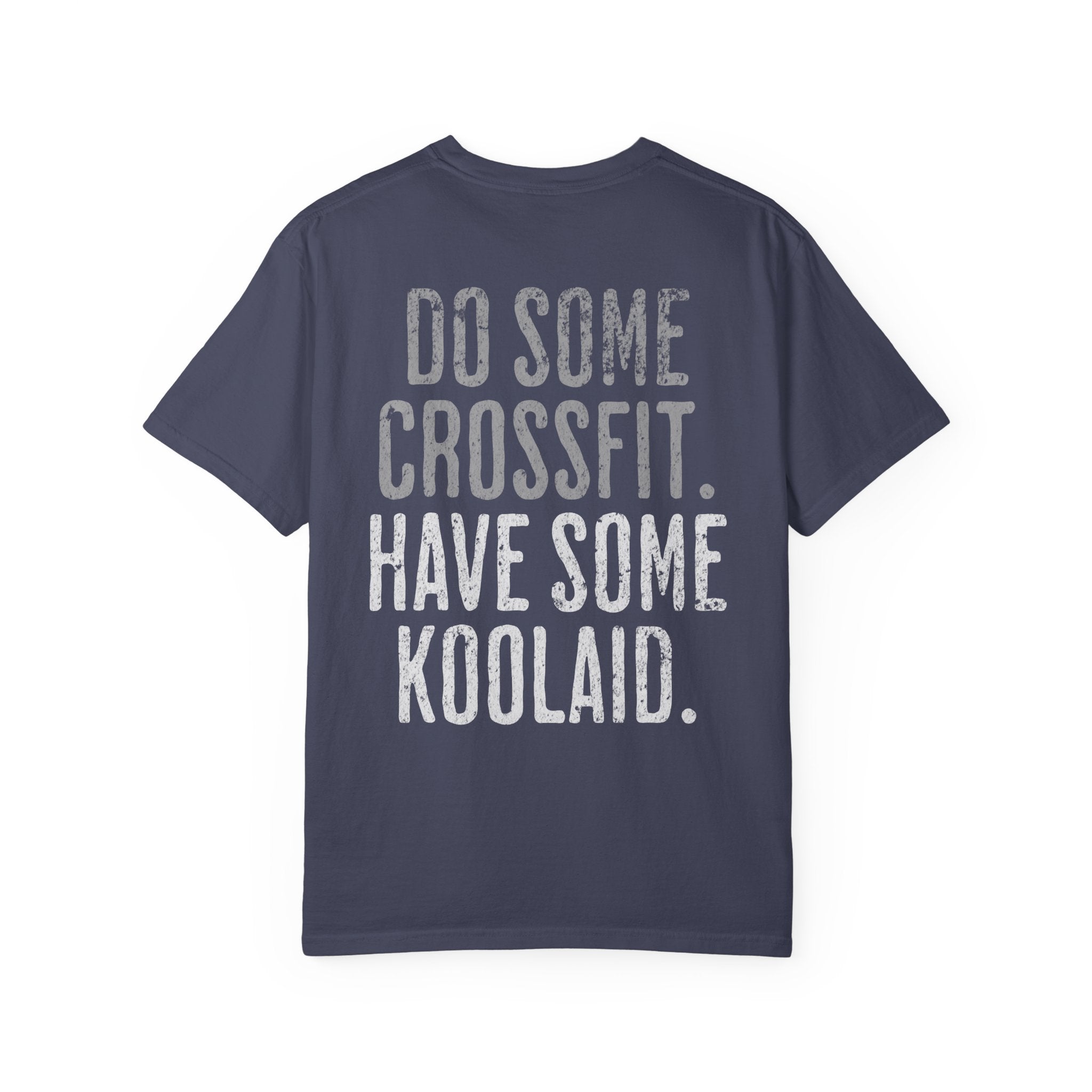 Have Some Koolaid Crossfit T-shirt — Funny Gym Workout Tee
