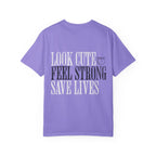 Look Cute Feel Strong Save Lives Workout T-shirt | Women's Gym Tee
