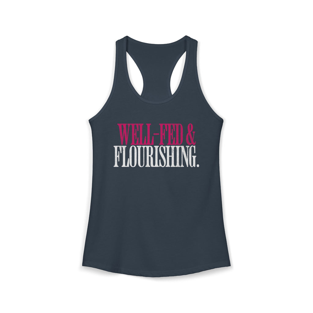 Well Fed & Flourishing Racerback Tank | Women's Gym Humor Workout Top