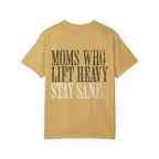 Moms Who Lift Heavy Stay Sane Gym T-shirt | Funny Women's Weightlifting Workout Tee