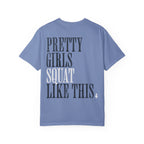 Pretty Girls Squat Like This T-Shirt | Signature Club Workout Tee