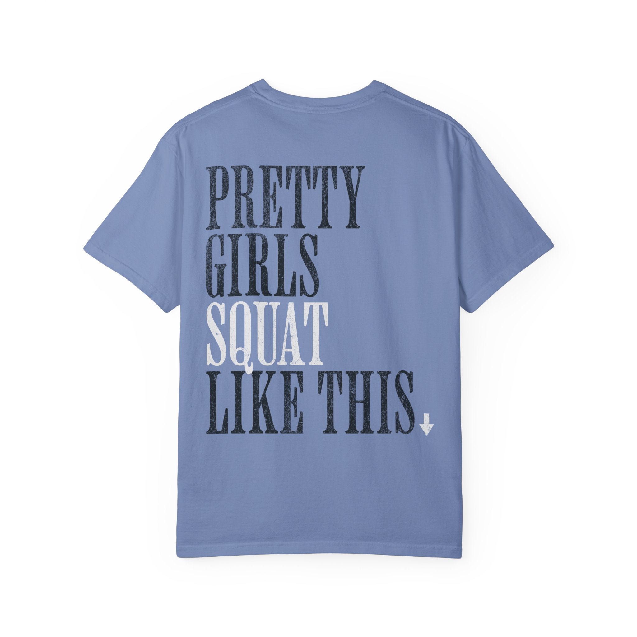 Pretty Girls Squat Like This T-Shirt | Signature Club Workout Tee