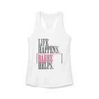 Life Happen Barre Helps Racerback Tank Top | Women's Workout Humor Shirt