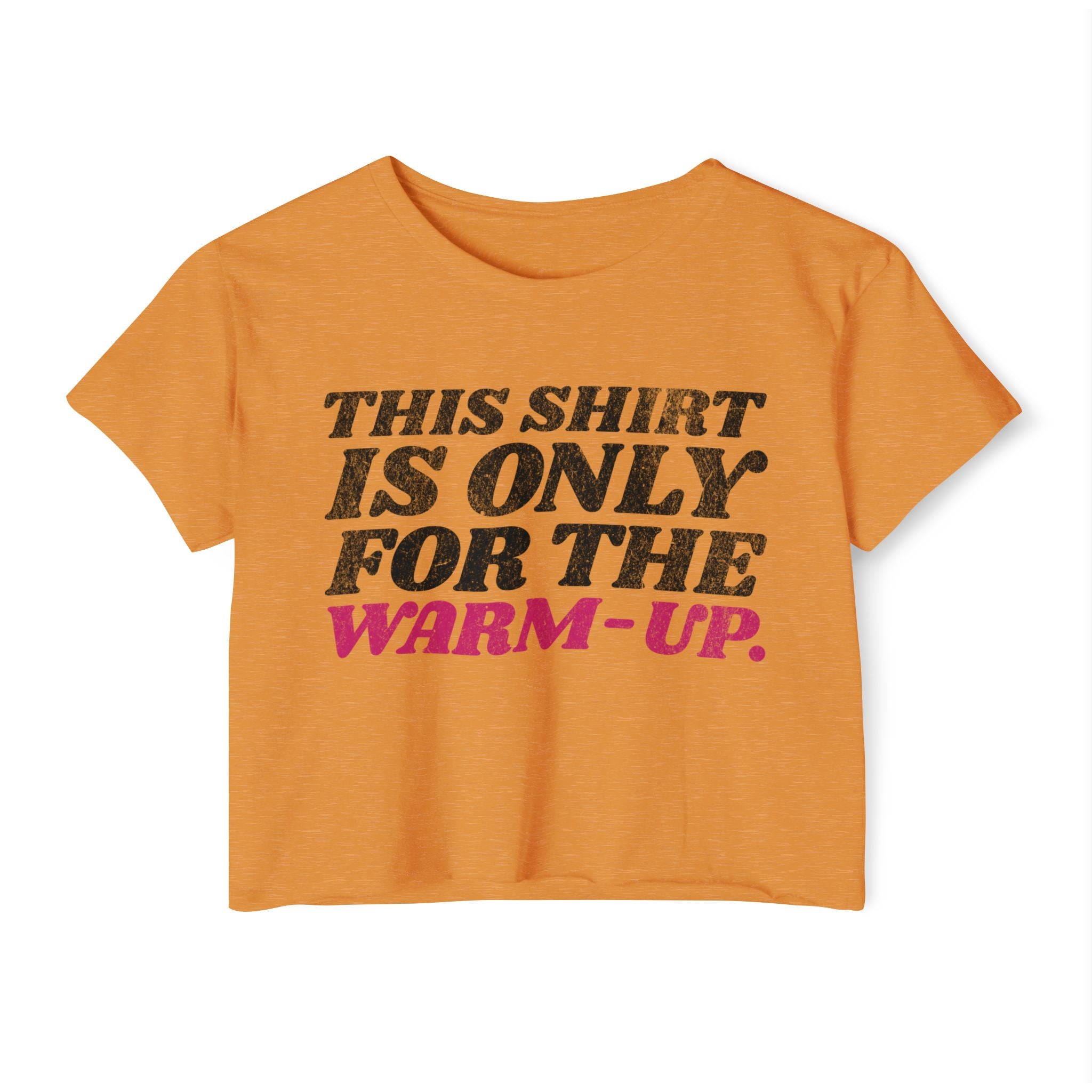 This Shirt Is Only for the Warm-up Crop T-shirt | Funny Women's Crossfit Gym T-shirt