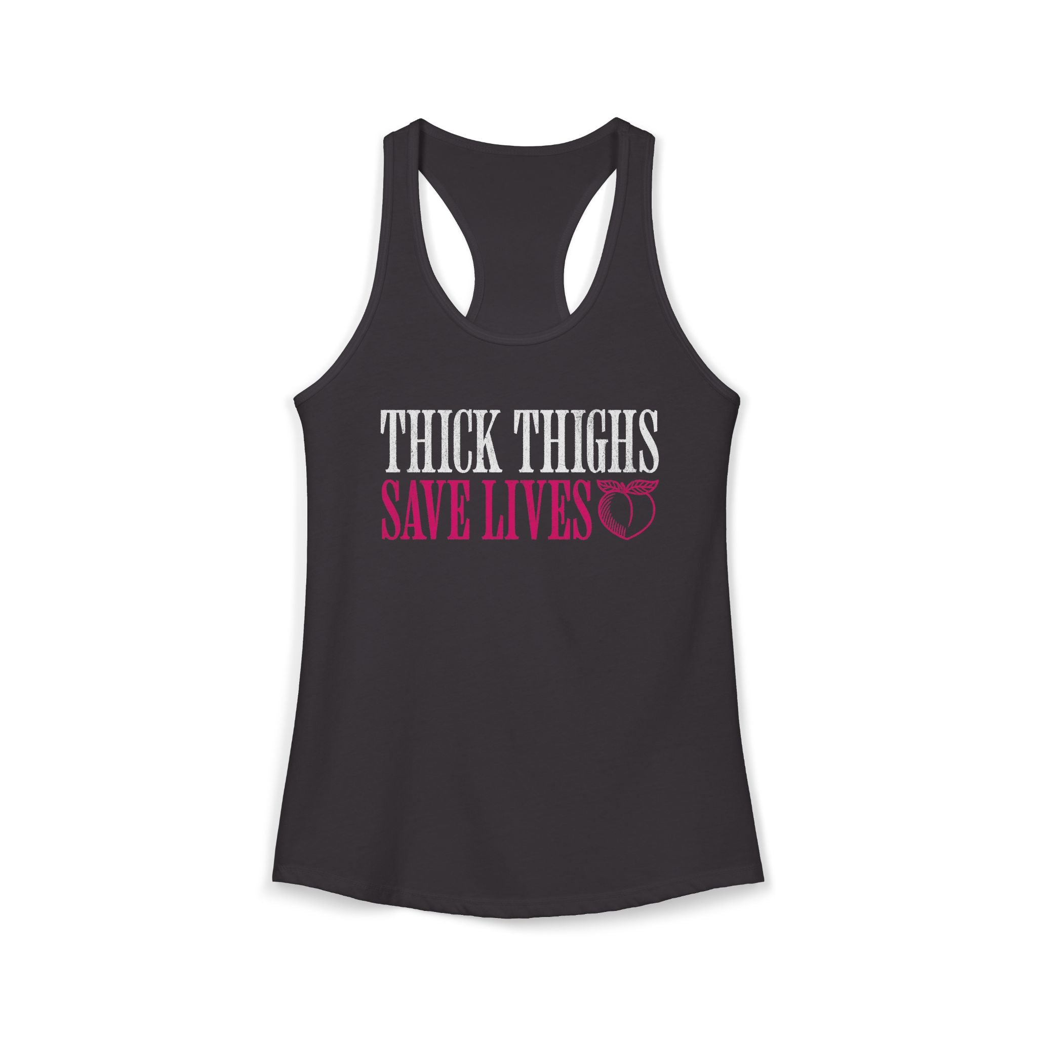 Thick Thighs Save Lives Racerback Tank | Funny Women's Gym Workout Top