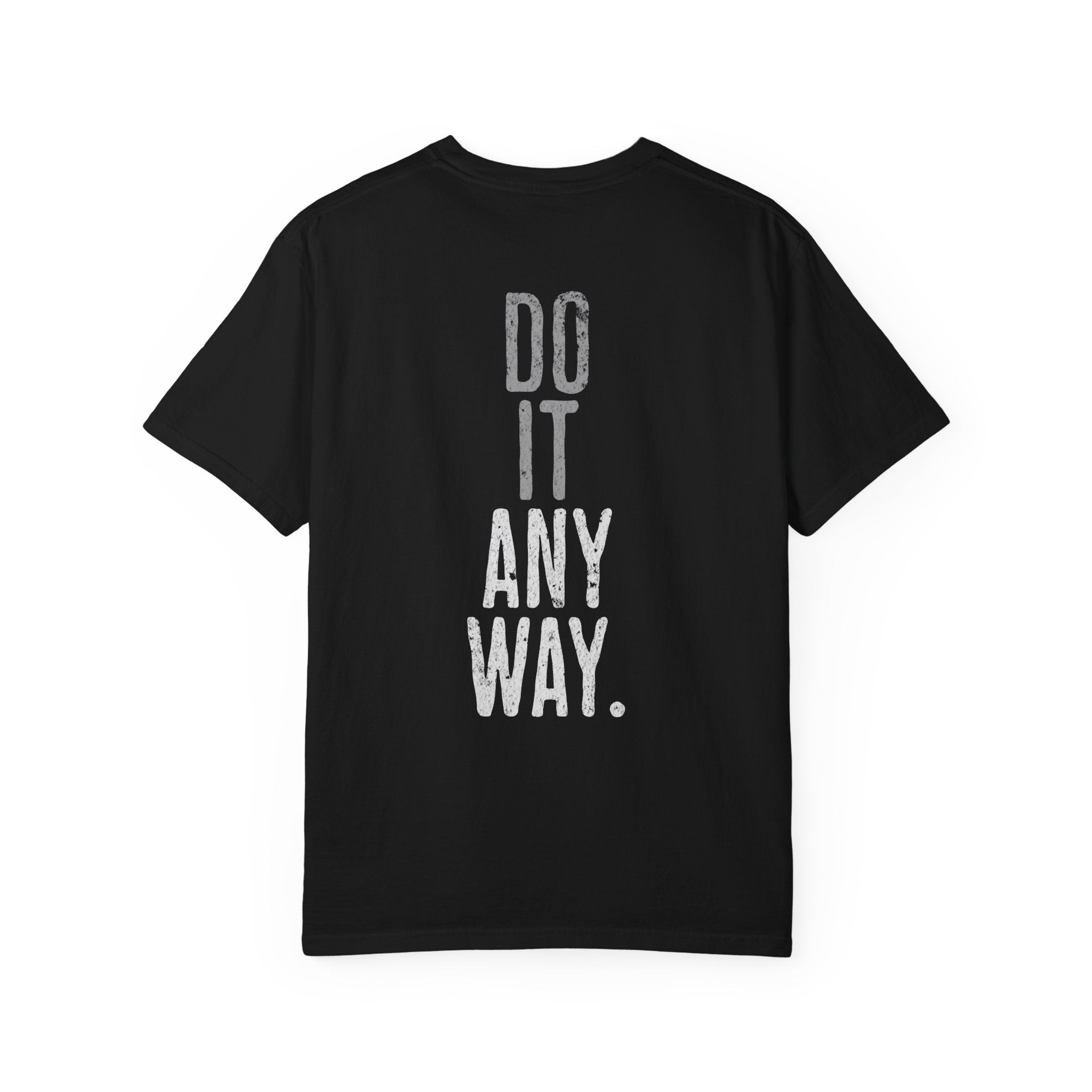 Do It Anyway Workout T-shirt | Motivational Gym Tee