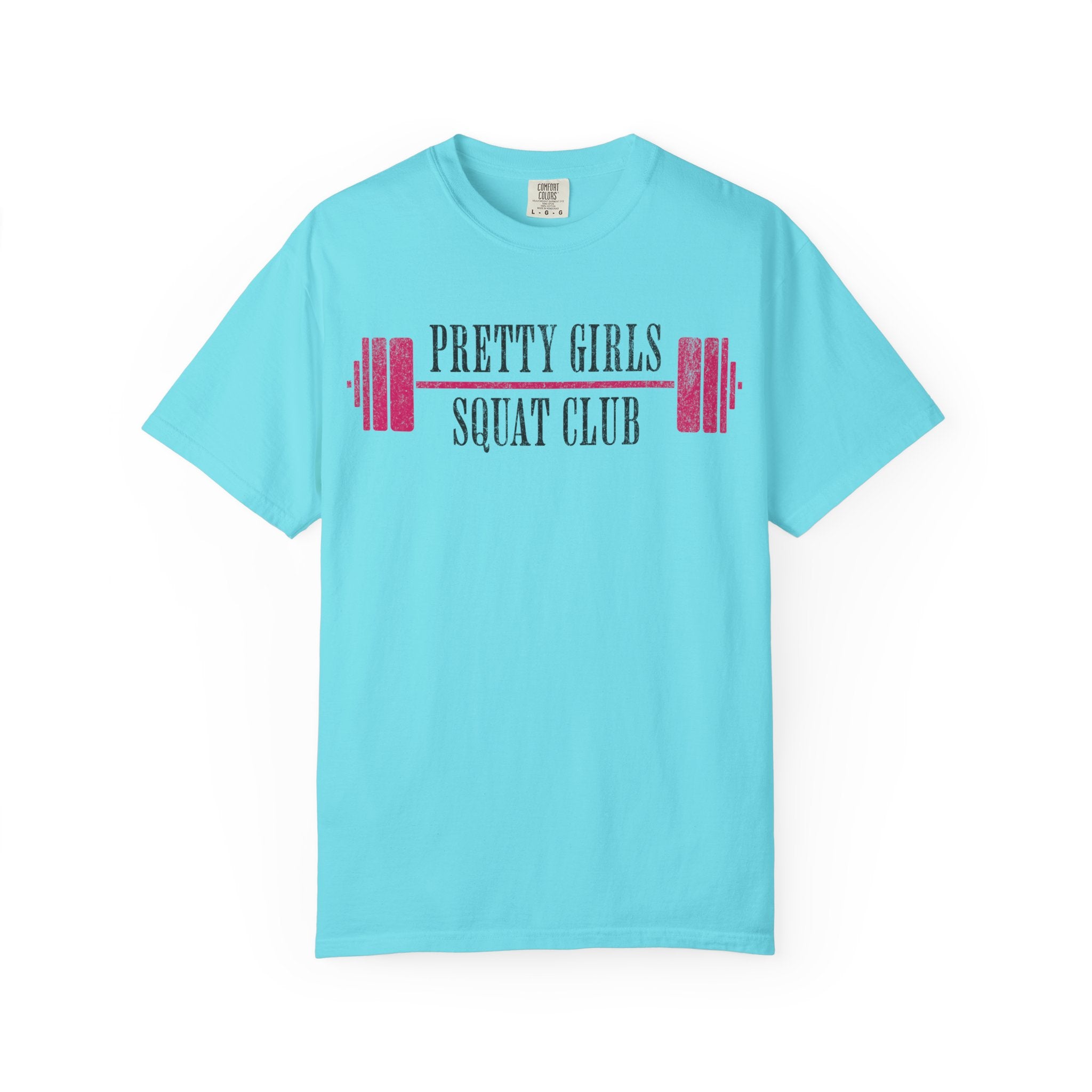 Pretty Girls Squat Like This T-Shirt — Pretty Girls Squat Club Workout Tee