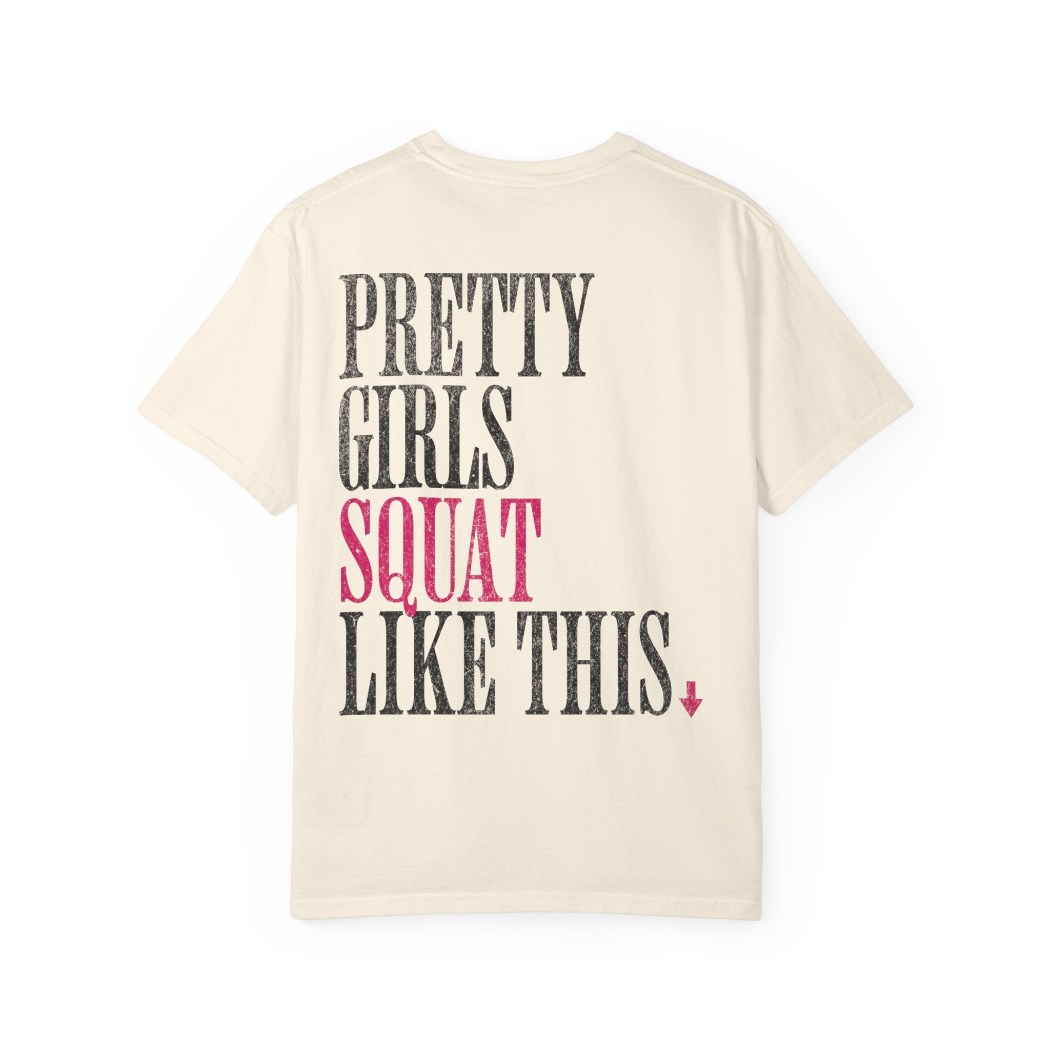 Pretty Girls Squat Like This T-Shirt — Pretty Girls Squat Club Workout Tee
