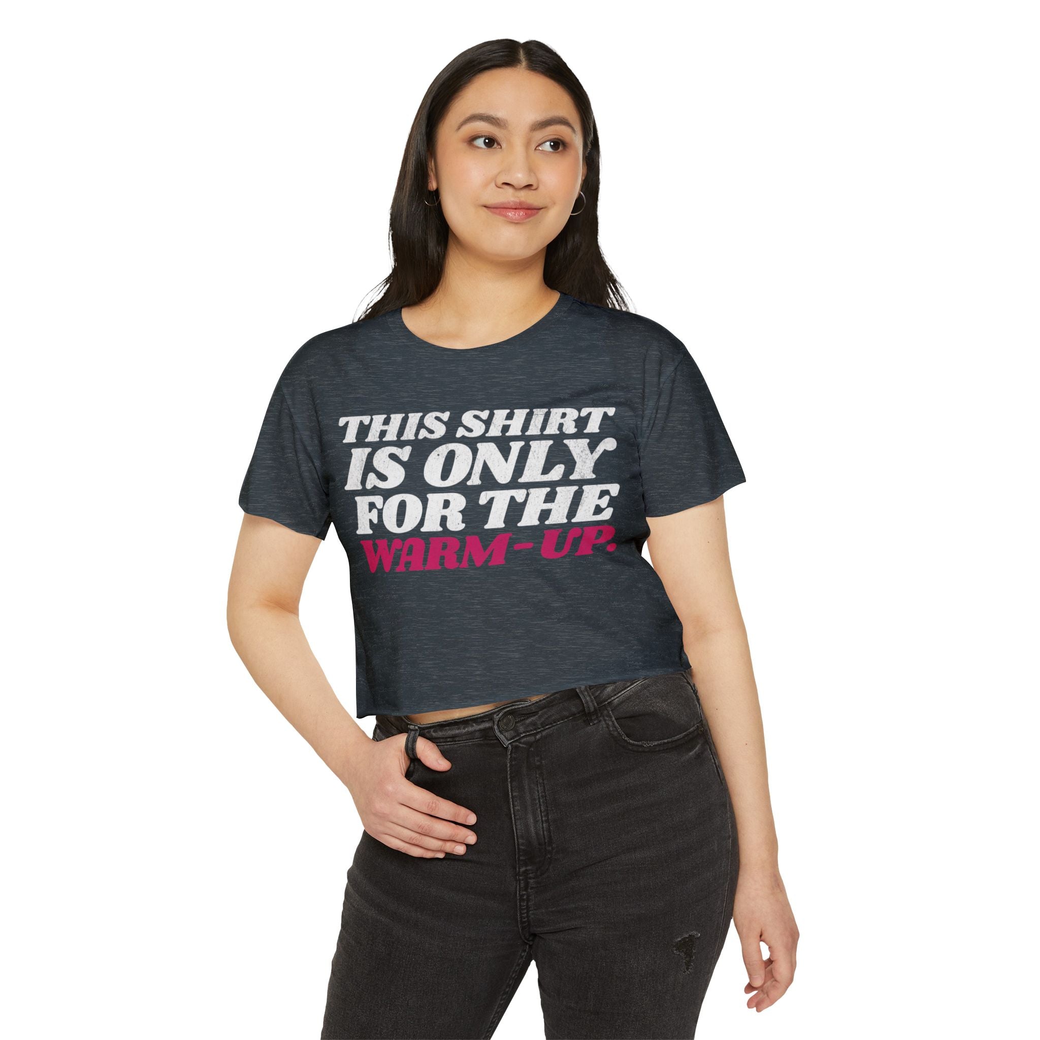 This Shirt Is Only for the Warm-up Crop T-shirt | Funny Women's Crossfit Gym T-shirt