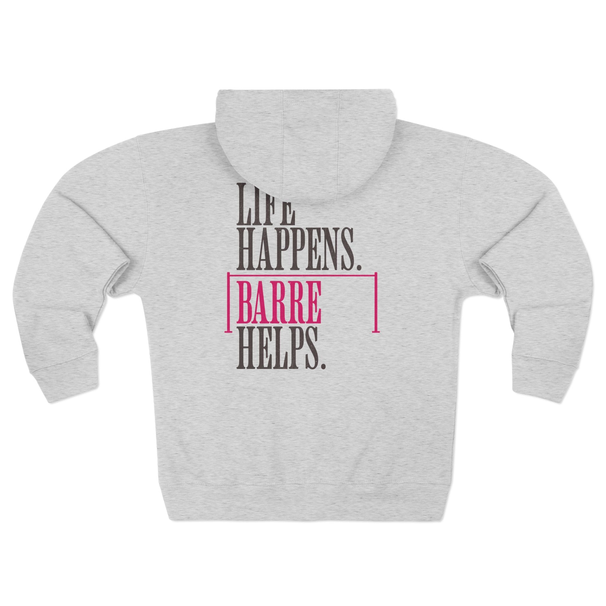 Life Happen Barre Helps Zip Up Hoodie | Women Motivation Workout Sweatshirt