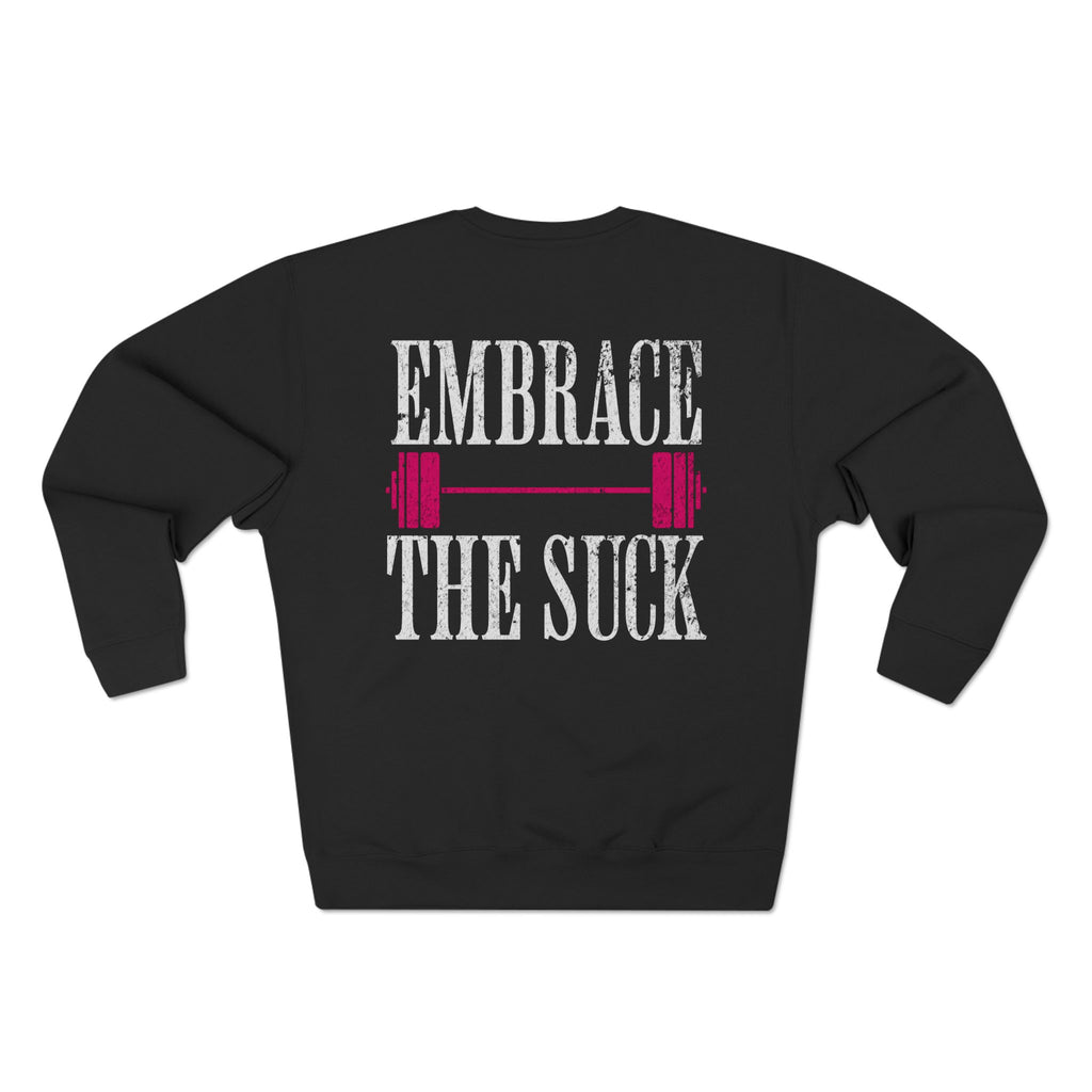 Embrace the Suck Crewneck Sweatshirt