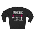 Embrace the Suck Crewneck Sweatshirt