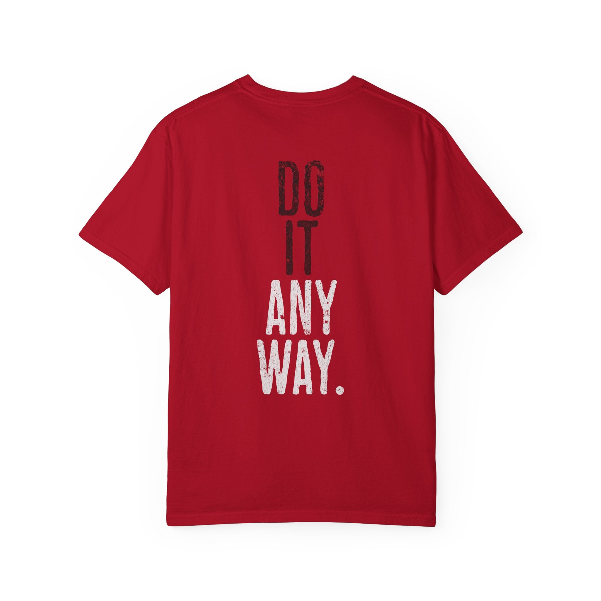 Do It Anyway Workout T-shirt | Motivational Gym Tee