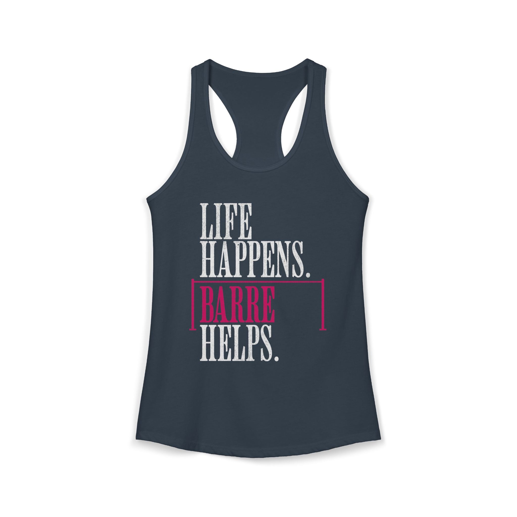 Life Happen Barre Helps Racerback Tank Top | Women's Workout Humor Shirt