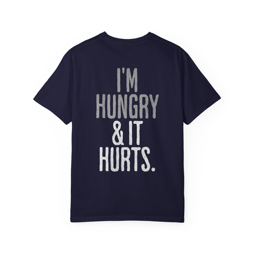 I'm Hungry & It Hurts Crossfit T-shirt | Unisex Fitness Humor Tee
