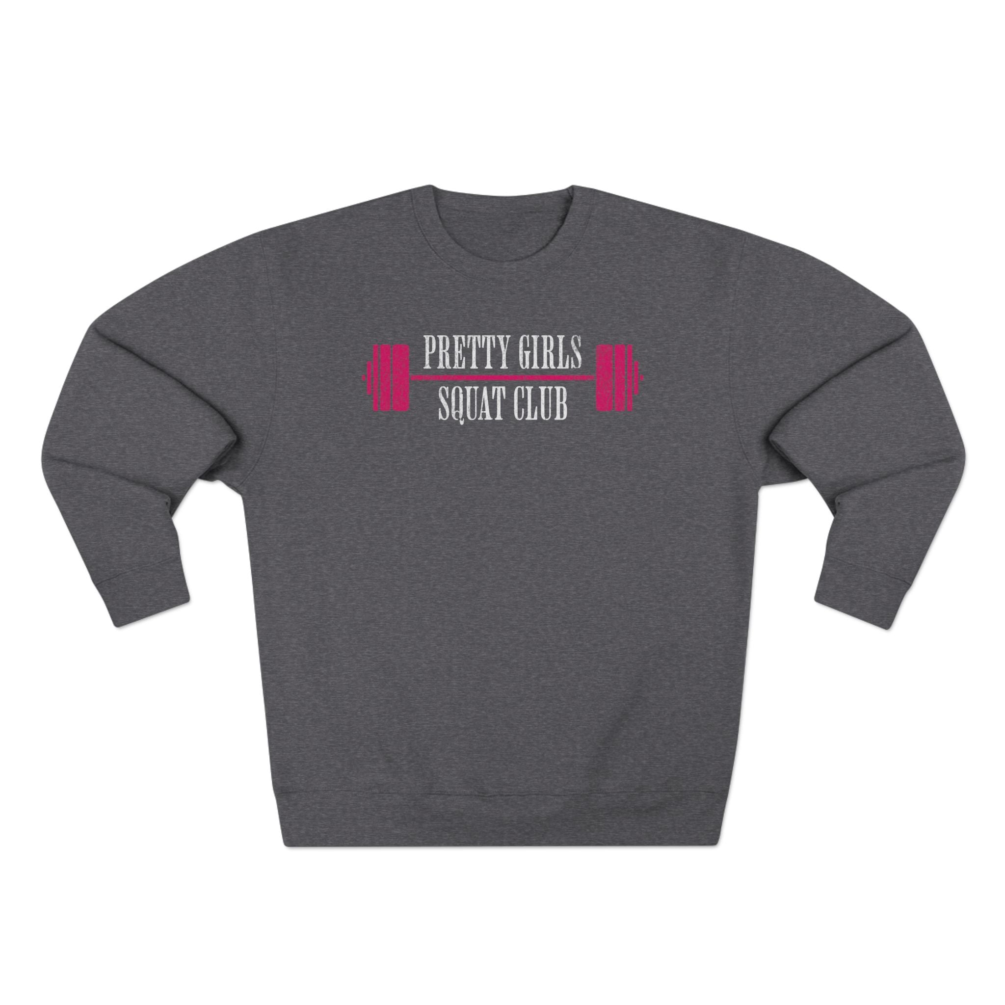 Pretty Girls Squat Club Crewneck Sweatshirt