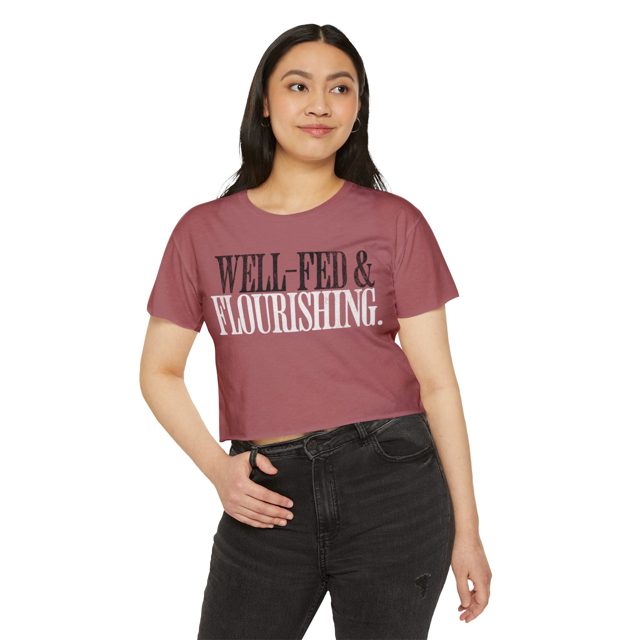 Well-Fed and Flourishing Crop Top | Women's Funny Crossfit T-shirt