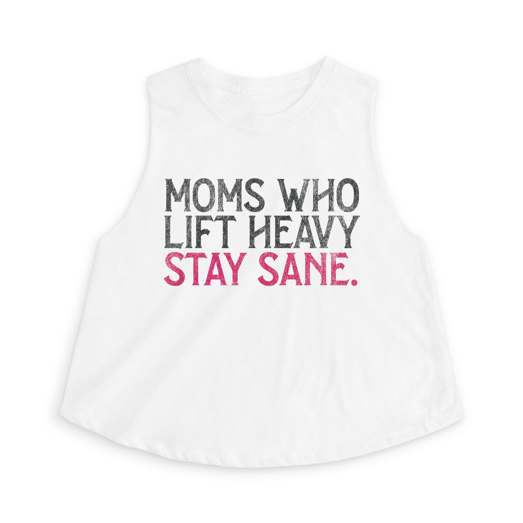 Moms Who Lift Heavy Stay Sane Crop Top | Fitness Mom Workout Tank