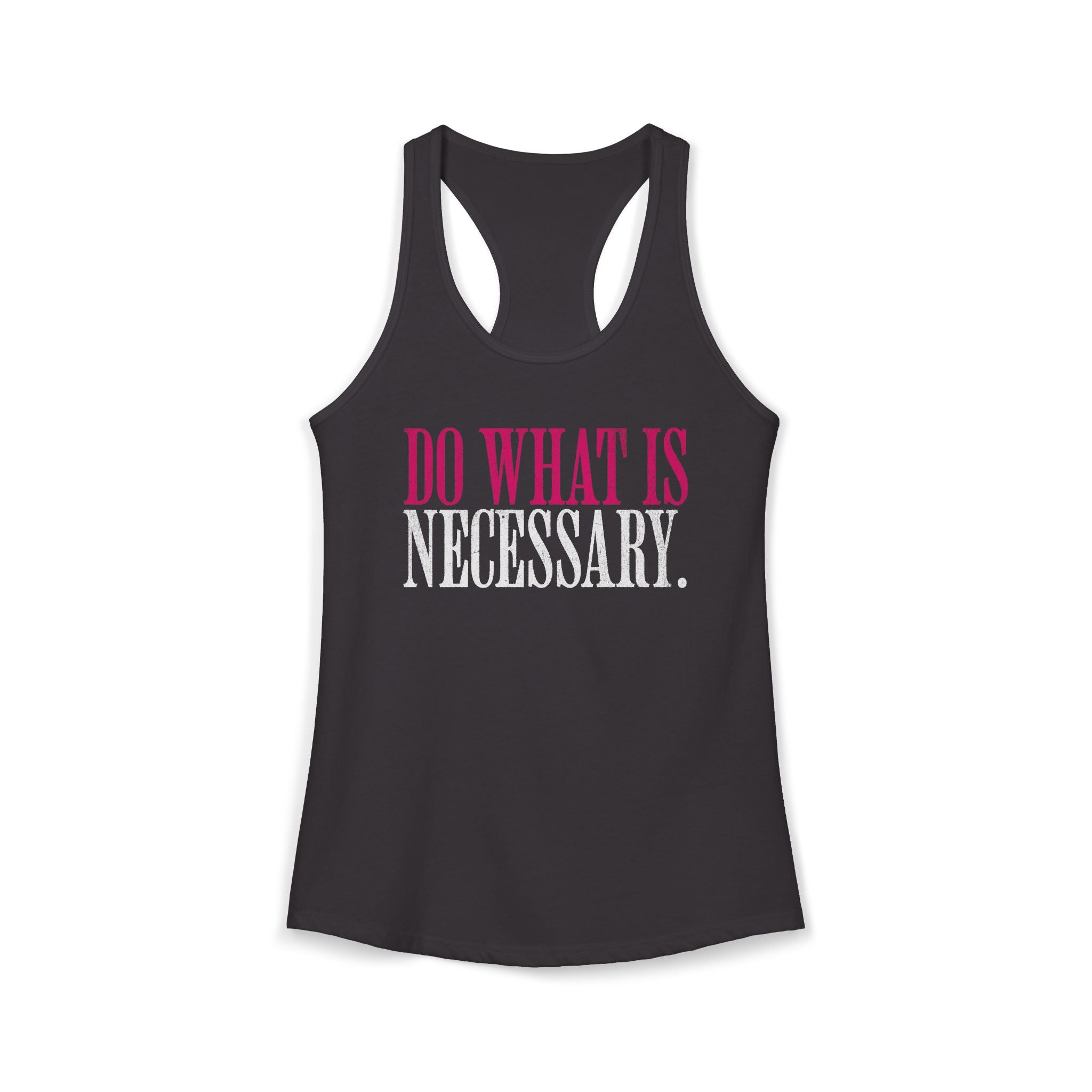 Do What Is Necessary Workout Tank Top | Women's Gym Motivation Racerback Top