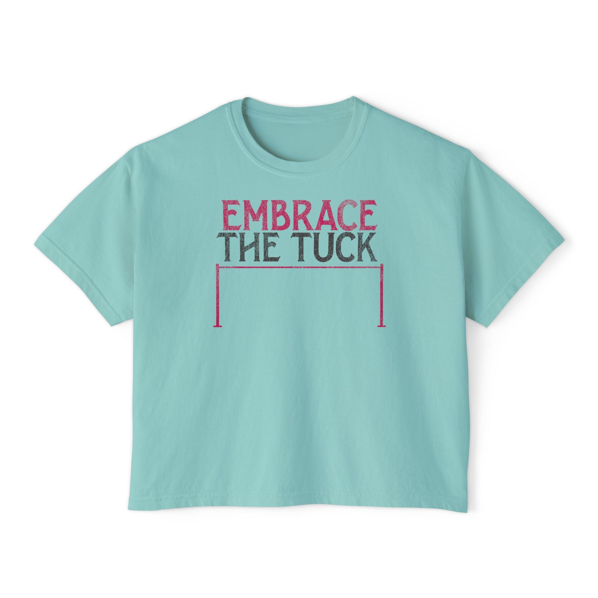 Embrace the Tuck Barre Crop Top | Funny Women's Workout Boxy Tee