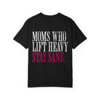 Moms Who Lift Heavy Stay Sane Gym T-shirt | Funny Women's Weightlifting Workout Tee