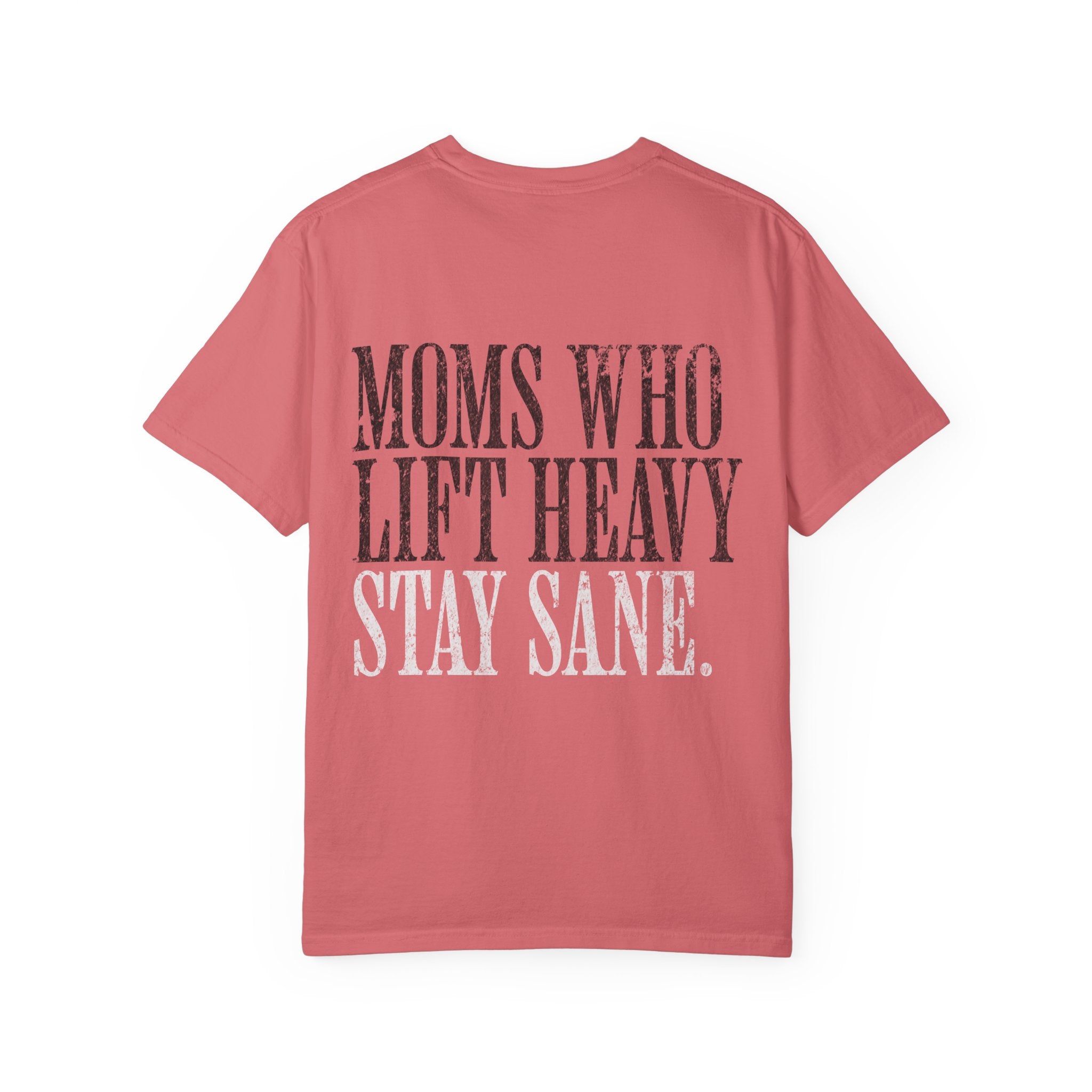 Moms Who Lift Heavy Stay Sane Gym T-shirt | Funny Women's Weightlifting Workout Tee