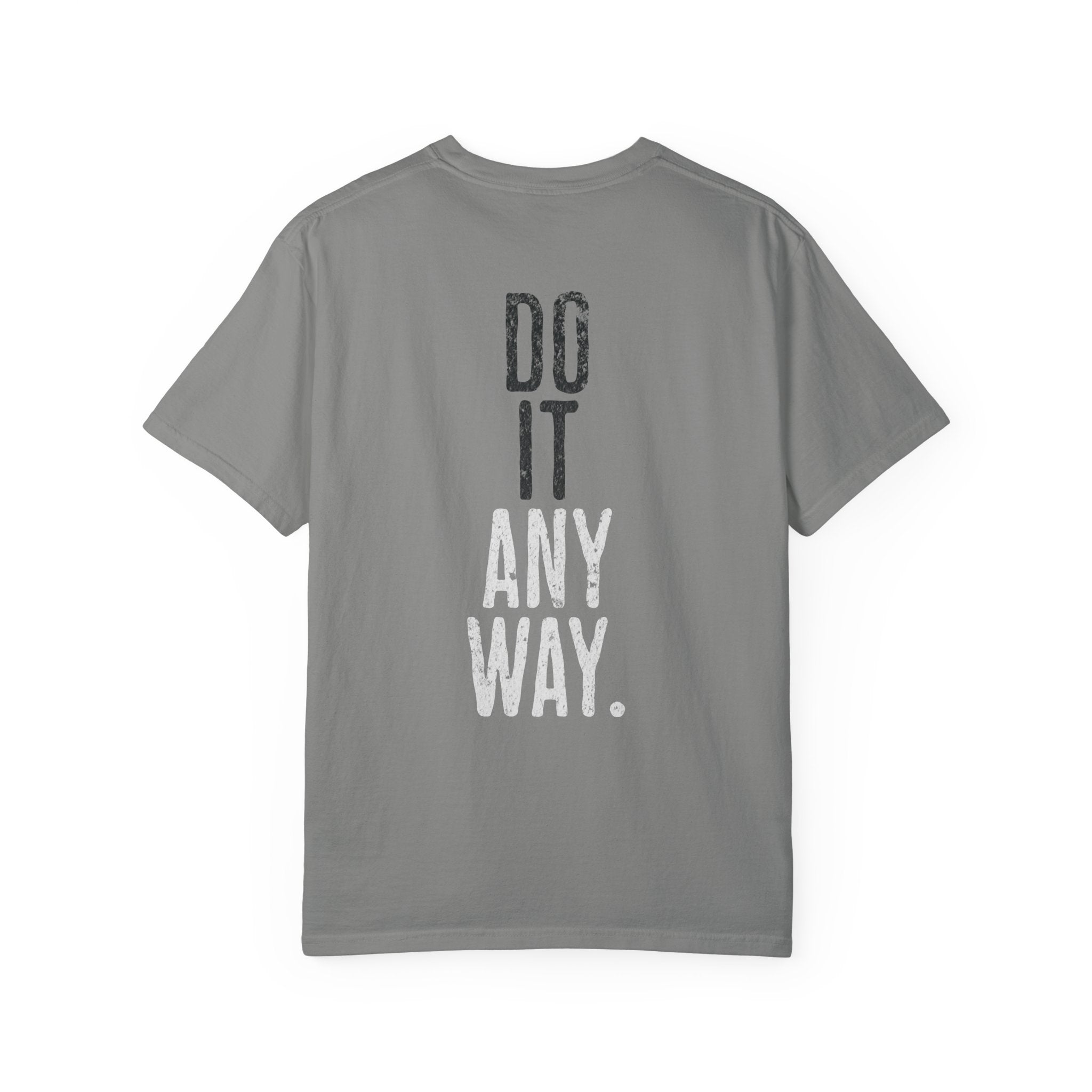 Do It Anyway Workout T-shirt | Motivational Gym Tee