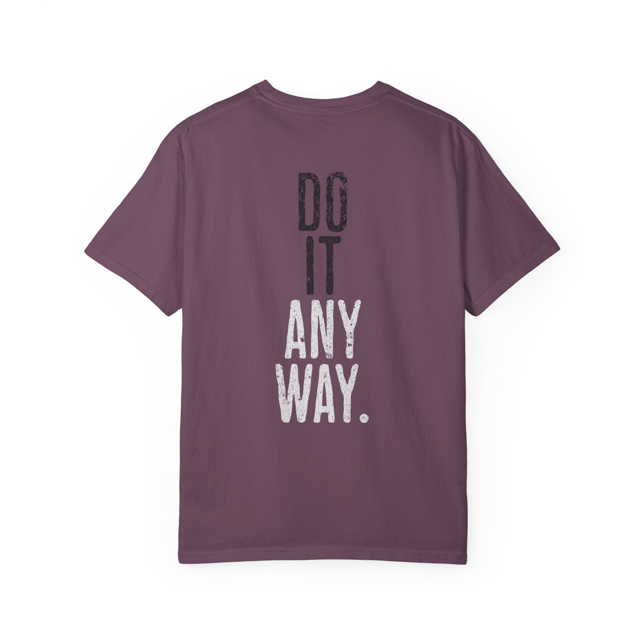 Do It Anyway Workout T-shirt | Motivational Gym Tee