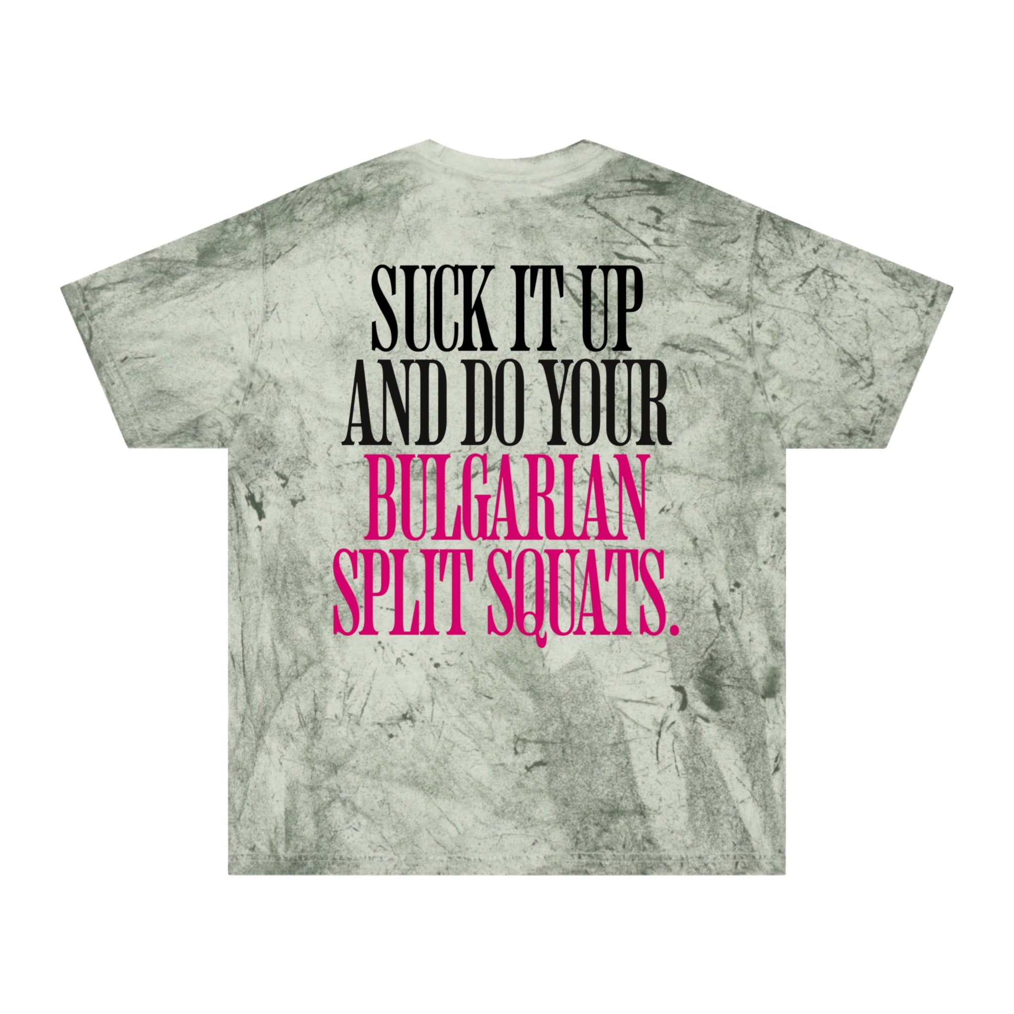 Suck It Up and Do Your Bulgarian Split Squats T-Shirt | Fitness Humor, Crossfit Gym