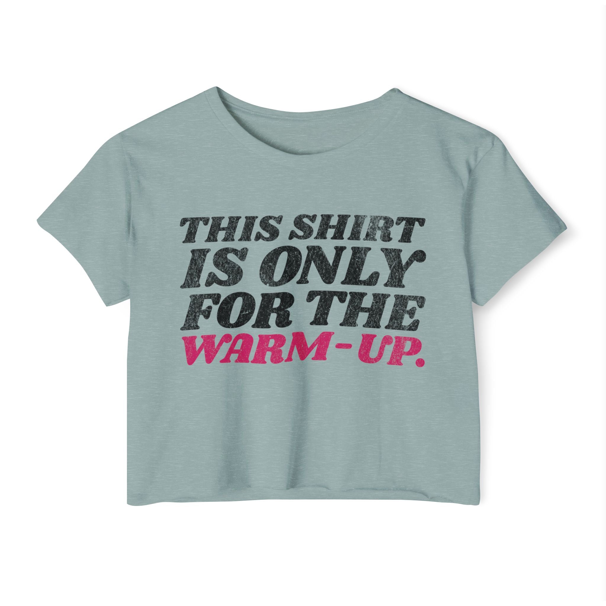 This Shirt Is Only for the Warm Up Crop T-shirt Funny Crossfit Top Women Fitness Motivation Tee Gym Workout Wear