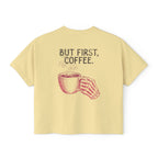 But First Coffee Crop Shirt | Workout Humor Boxy Tee